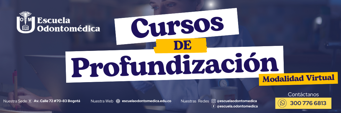 Banner Bienvenida Cursos de Profundización Escuela Odontomédica